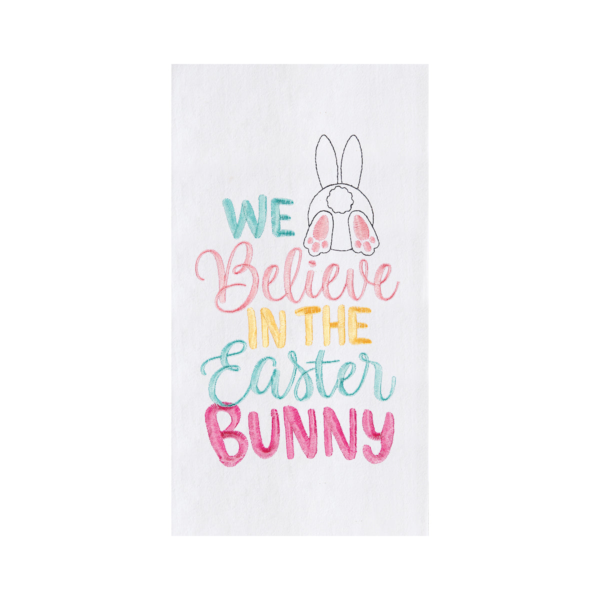 Believe In The Easter Bunny Kitchen Towel