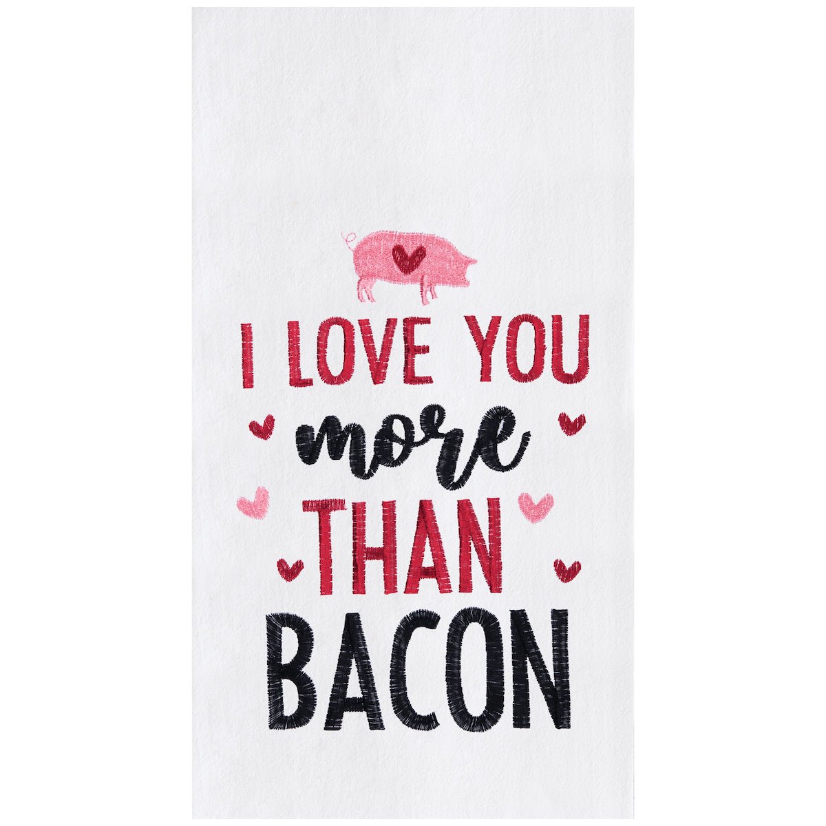 Love You More Than Bacon Kitchen Towel