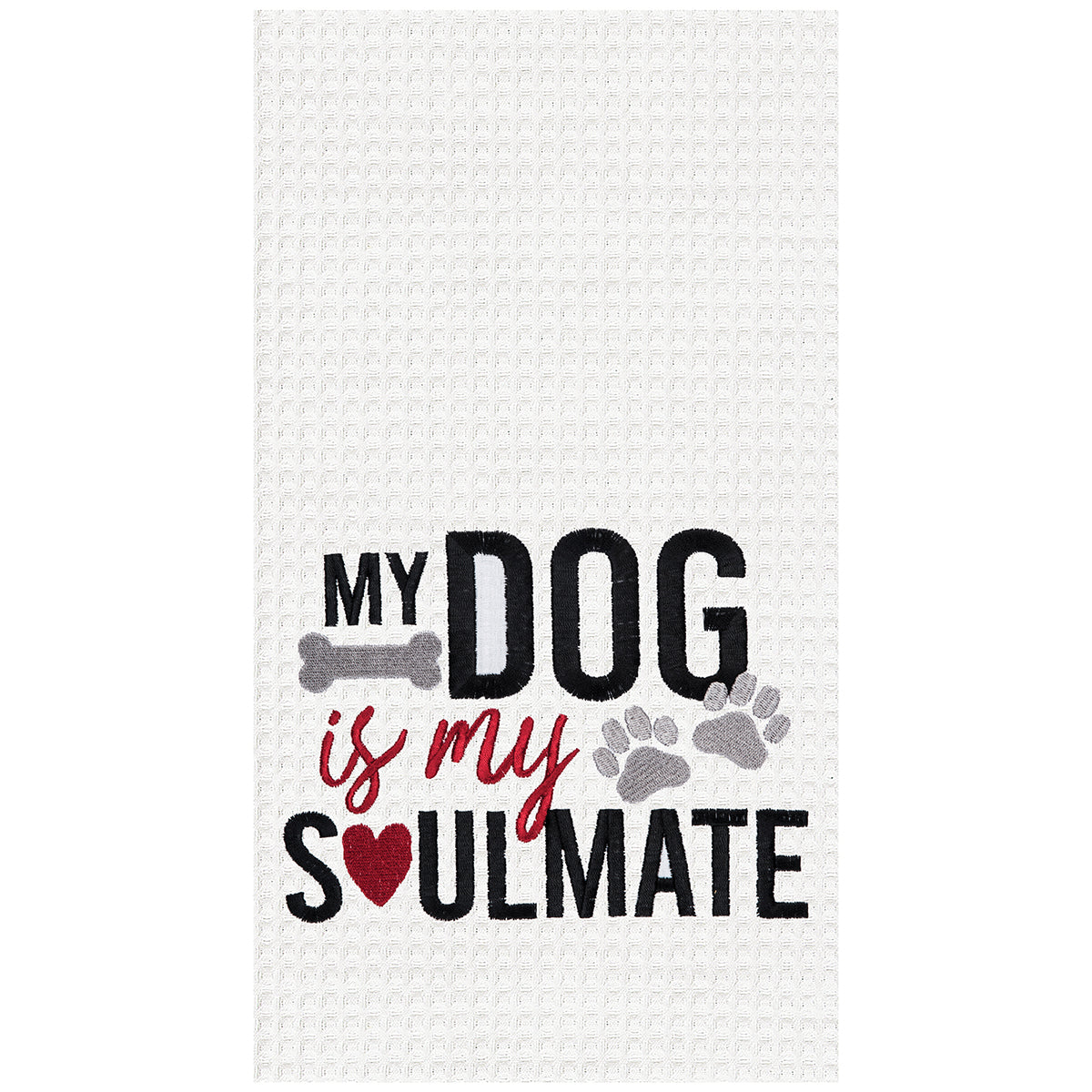 Dog Is My Soulmate Waffle Weave Kitchen Towel