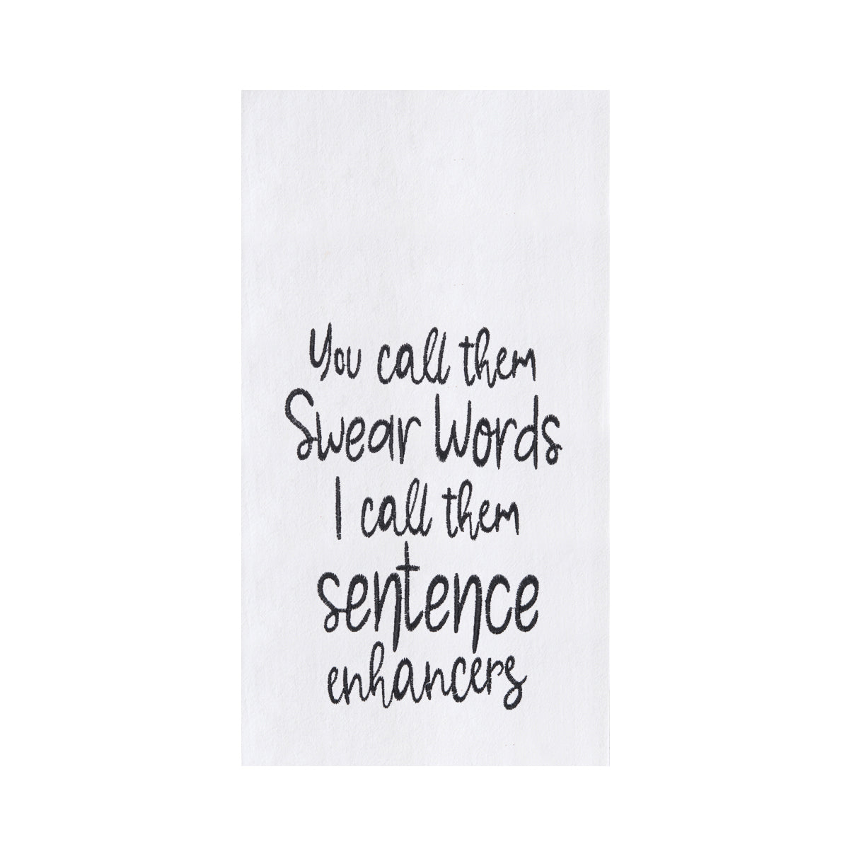 You Call Them Swear Words Printed Kitchen Towel