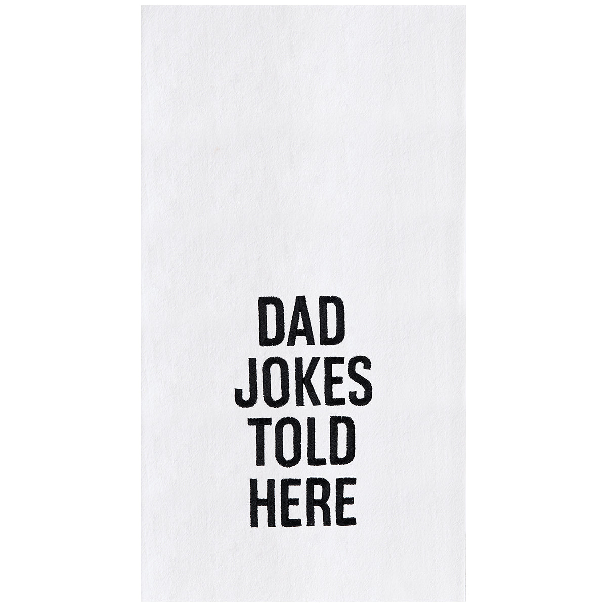 Dad Jokes Told Here Flour Sack Kitchen Towel