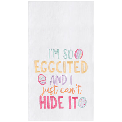 flour sack towel with the phrase I'm So Eggcited And I Just Can't Hide It in bright easter spring colors surrounded by decorated easter eggs