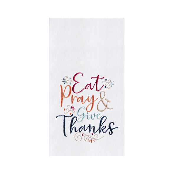 flour sack towel with the phrase Eat Pray & Give Thanks in inviting Autumn colors and a delicate script highlighted by flourishes