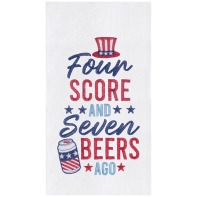 flour sack towel with the words four score and seven beers ago surrounded by a red and blue Uncle Sam hat and beer can