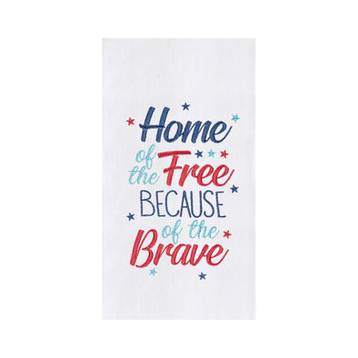 flour sack towel with the words home of the free because of the brave in various font styles surrounded by red light blue and dark blue stars