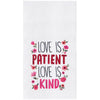 embroidered flour sack towel with the phrase love is patient love is kind surrounded by flowers