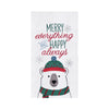 embroidered flour sack towel with the phrase Merry Everything and Happy Always above a polar bear wearing winter gear