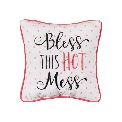Bless This Hot Mess Pillow
