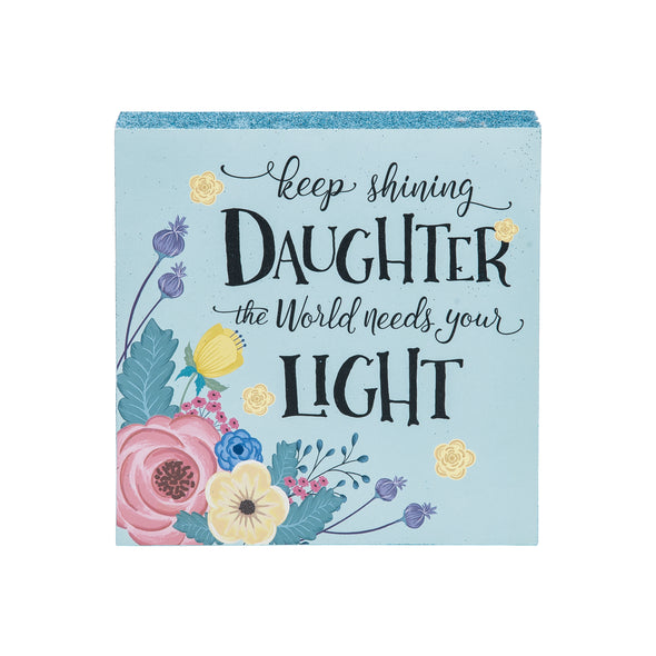 Keep Shining Daughter Wood Block