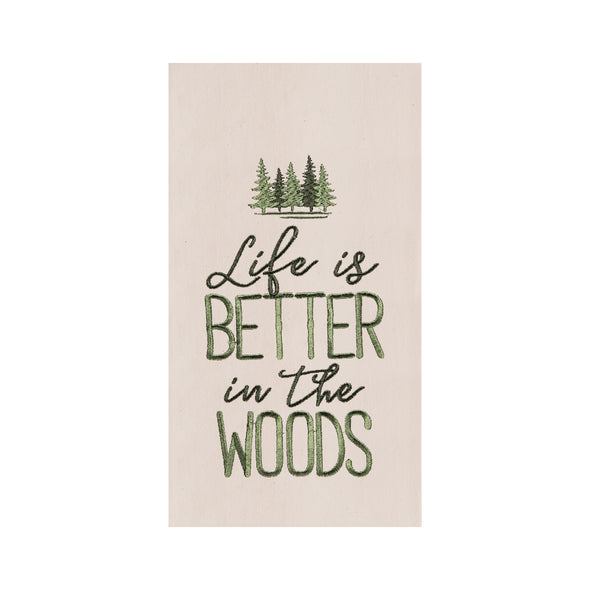 Life Is Better In The Woods Kitchen Towel